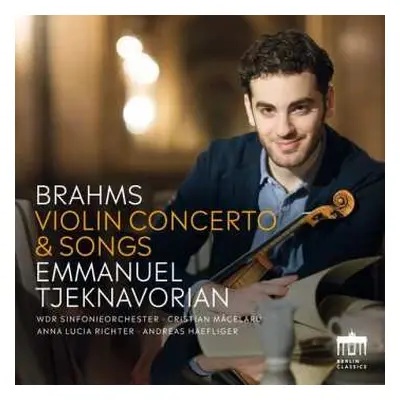 CD Johannes Brahms: Brahms: Violin Concertos & Songs