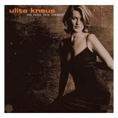 CD Ulita Knaus: So Lost Like Peace