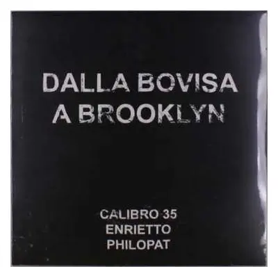 LP Calibro 35: Dalla Bovisa A Brooklyn LTD