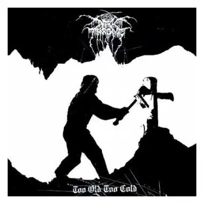 LP Darkthrone: Too Old Too Cold