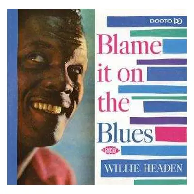 CD Willie Headen: Blame It On The Blues