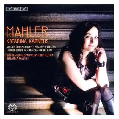 SACD Gustav Mahler: Kindertotenlieder ･ Rückert-Lieder ･ Lieder Eines Fahrenden Gesellen