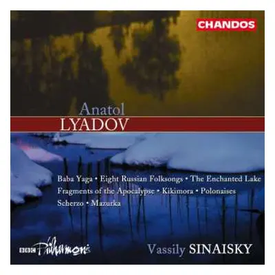 CD Vassily Sinaisky: Anatol Lyadov, Orchestral Works