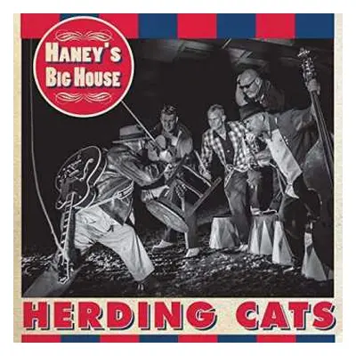 CD Haney's Big House: Herding Cats