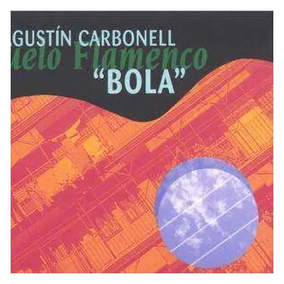 CD Agustín Carbonell: Vuelo Flamenco