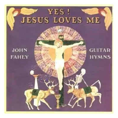 CD John Fahey: Yes! Jesus Loves Me