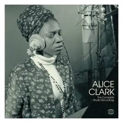 LP Alice Clark: The Complete Studio Recordings 1968-1972 CLR