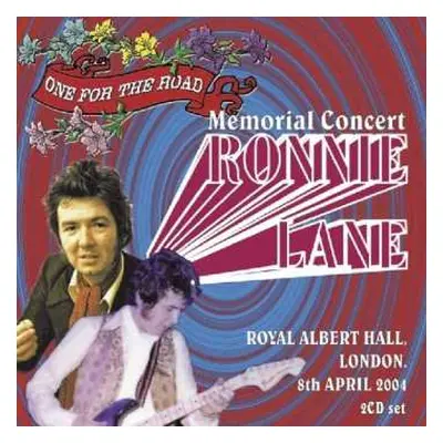 2CD Various: One For The Road: Ronnie Lane Memorial Concert