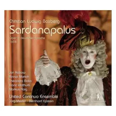 3CD Christian Ludwig Boxberg: Sardanapalus