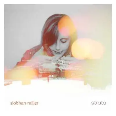 LP Siobhan Miller: Strata