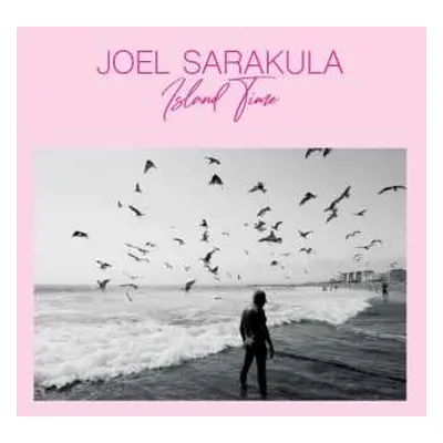 LP Joel Sarakula: Island Time