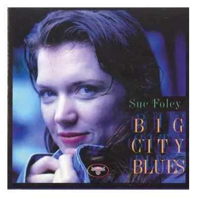 CD Sue Foley: Big City Blues