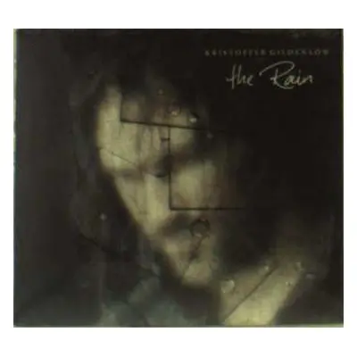 CD Kristoffer Gildenlöw: The Rain