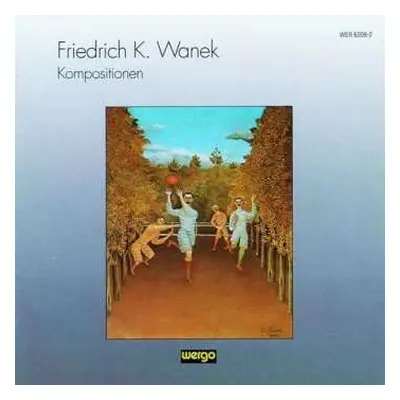 CD Friedrich K. Wanek: Kompositionen