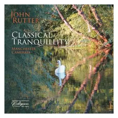 CD Erik Satie: John Rutter - Classical Tranquility (einen Teil Der Erstauflage Hat John Rutter F