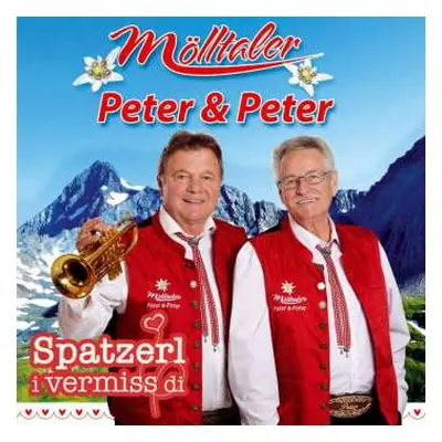 CD Mölltaler Peter & Peter: Spatzerl I Vermiss Di