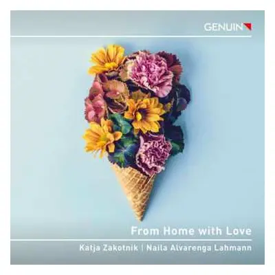 CD Heitor Villa-Lobos: Katja Zakotnik & Naila Alvarenga-lahmann - From Home With Love