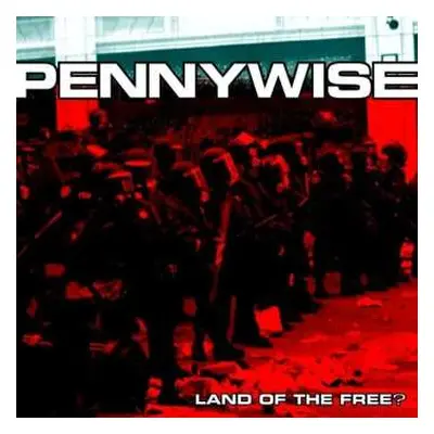 LP Pennywise: Land Of The Free?