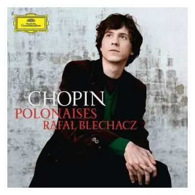 CD Rafał Blechacz: Chopin Polonaises