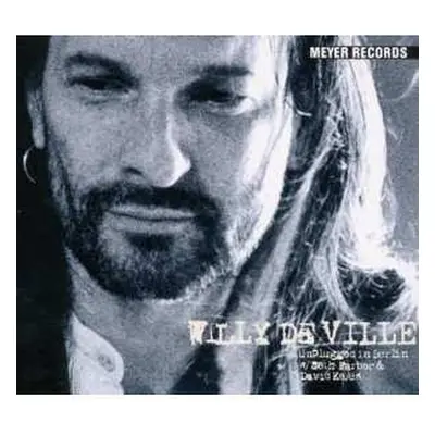 2LP Willy DeVille: Unplugged In Berlin W / Seth Farber & David Keyes