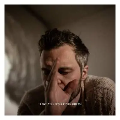 LP The Tallest Man on Earth: I Love You. It's A Fever Dream.