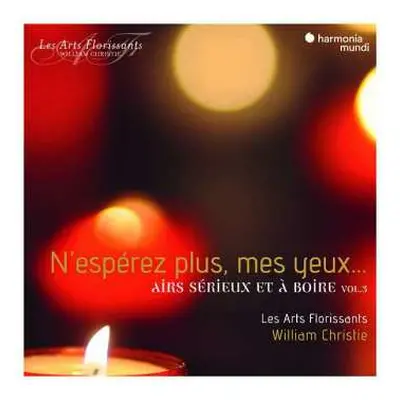 CD William Christie: N'espérez Plus, Mes Yeux ... Airs Sérieux Et à Boire, Vol. 3