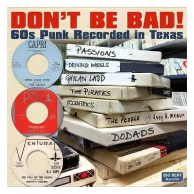 CD Various: Don't Be Bad! (60s Punk Recorded In Texas)