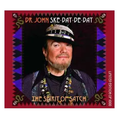 CD Dr. John: Ske-Dat-De-Dat: The Spirit Of Satch LTD