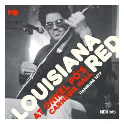 2CD Louisiana Red: At Onkel Pö's Carnegie Hall Hamburg 1977