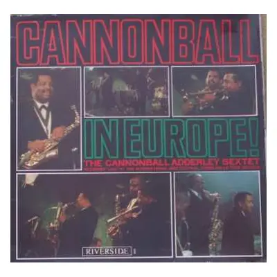 CD Cannonball Adderley Sextet: Cannonball In Europe! LTD