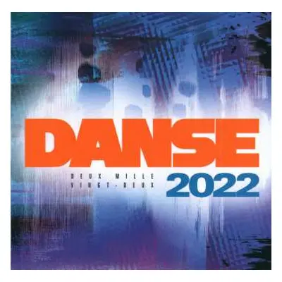 CD Various: Danse 2022 (Deux Mille Vingt-Deux)