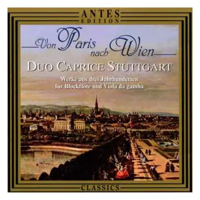 CD Ensemble Caprice: Von Paris nach Wien (Werke aus drei Jahrhunderten für Blockflöte und Viola 