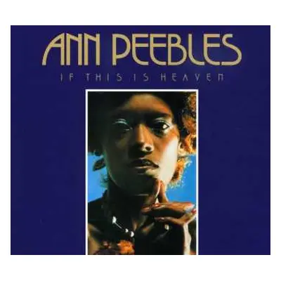 CD Ann Peebles: If This Is Heaven DIGI