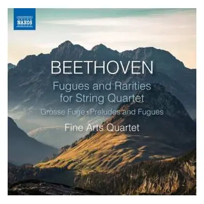 CD Ludwig van Beethoven: Fugues And Rarities For String Quartet