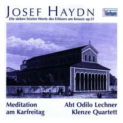 CD Joseph Haydn: Die Sieben Letzten Worte Unseres Erlösers Am Kreuze