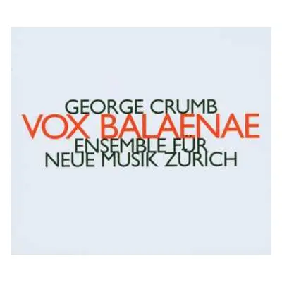 CD George Crumb: Vox Balaenae