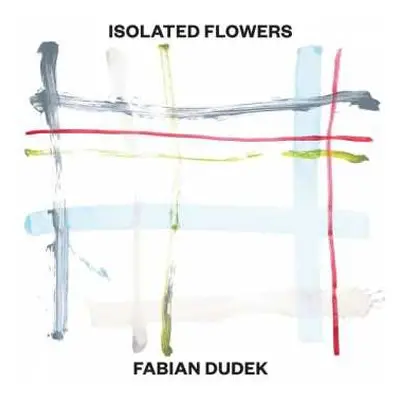 CD Fabian Dudek: Isolated Flowers