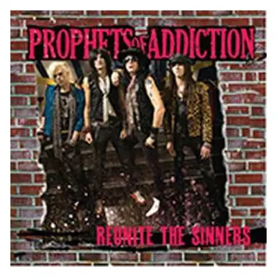 CD The Prophets Of Addiction: Reunite The Sinners