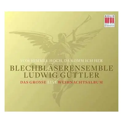 CD Andreas Raselius: Blechbläserensemble Ludwig Güttler - Vom Himmel Hoch, Da Komm Ich Her