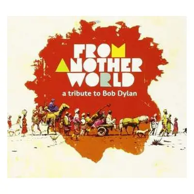 CD Various: From Another World - A Tribute To Bob Dylan