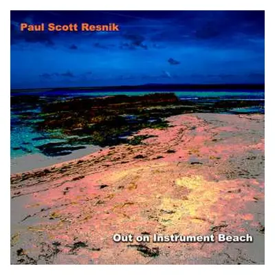 CD Paul Scott Resnik: Out On Instrumental Beach