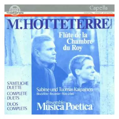 CD Jacques Martin Hotteterre: Sämtliche Flötenduette