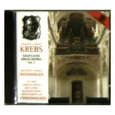 CD Johann Ludwig Krebs: Sämtliche Orgelwerke Vol. 7