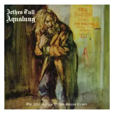 CD Jethro Tull: Aqualung (The 2011 Steven Wilson Stereo Remix)