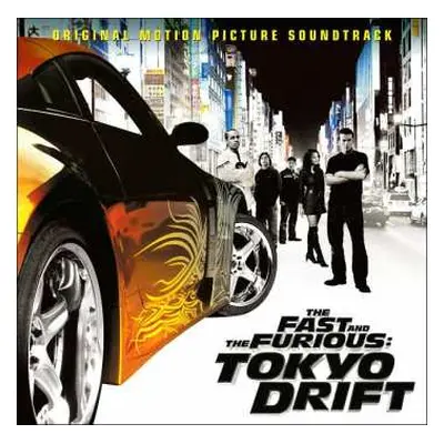 CD Various: The Fast And The Furious: Tokyo Drift - Original Motion Picture Soundtrack