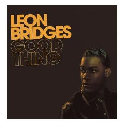 CD Leon Bridges: Good Thing