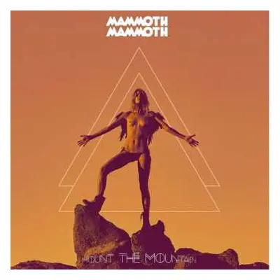 CD Mammoth Mammoth: Mount The Mountain LTD | DIGI