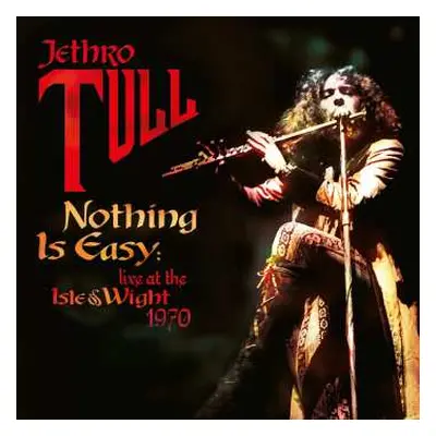 2LP Jethro Tull: Nothing Is Easy: Live At The Isle Of Wight 1970