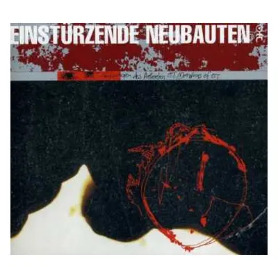 CD Einstürzende Neubauten: Zeichnungen Des Patienten O.T. = Drawings Of O.T.