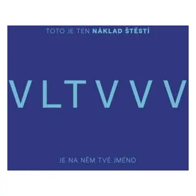 7CD/Box Set Vltava: Toto Je Ten Náklad Štěstí, Je Na Něm Tvé Jméno